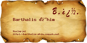 Barthalis Áhim névjegykártya